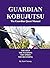Guardian Kobujutsu: The Gua...