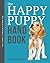 The Happy Puppy Handbook: Y...