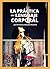 La práctica del lenguaje corporal: La gramática emocional del cuerpo (Comunicación No Verbal (CNV)) (Spanish Edition)