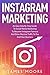 Instagram Marketing : An Ea...