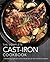 The Complete Cast Iron Cookbook by The Coastal Kitchen