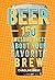 Beer: 150 awesome facts abo...