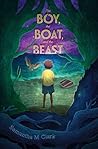 The Boy, the Boat, and the Beast by Samantha M. Clark