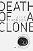 Death of a Clone