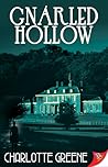 Gnarled Hollow by Charlotte  Greene