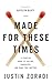 Made for These Times: A Start-Up Guide to Calling, Character, and Work That Matters