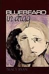Bluebeard in Drag