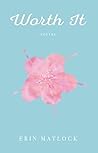 Worth It: Poetry Book cover for Worth It: Poetry