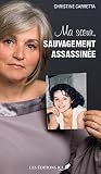 Ma soeur sauvagement assassinée