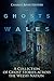 The Ghosts of Wales: A Collection of Ghost Stories across the Welsh Nation