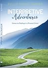 Interpretive Adventures: Subversive Readings in a Missional School Interpretive Adventures: Subversive Readings in a Missional School