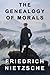 The Genealogy of Morals by Friedrich Nietzsche