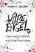 Wilde Wahnsinnsengel: Engel küssen ist gefährlich & Engel lachen immer länger