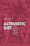ALTRUISTIC DIET (or Why Adam & Eve Started in the Garden of Eden) (Cooking for Mom & Pops Book 1) Book cover for ALTRUISTIC DIET (or Why Adam & Eve Started in the Garden of Eden) (Cooking for Mom & Pops Book 1)