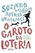 O Garoto da Loteria by Michael Byrne