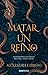 Matar un reino