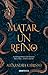 Matar un reino