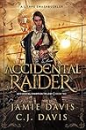 Accidental Raider (Accidental Champion, #2)