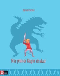 När prinsar fångar drakar (Hardcover)