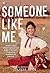 Someone Like Me: How One Undocumented Girl Fought for Her American Dream