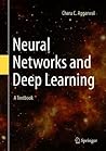 Neural Networks and Deep Learning by Charu C. Aggarwal