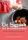 De smaak van de middeleeuwen by Mariie Niemantsverdriet