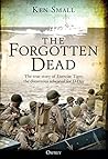 The Forgotten Dead: The true story of Exercise Tiger, the disastrous rehearsal for D-Day