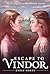 Escape to Vindor (World of Vindor Book 1)