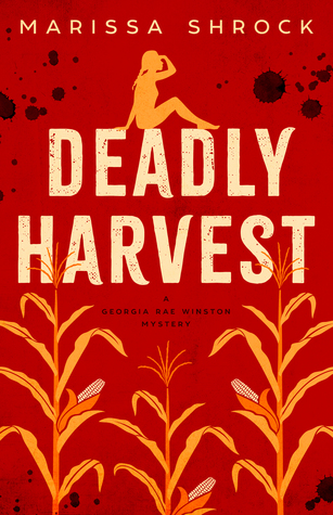 Deadly Harvest (Georgia Rae Winston #1)