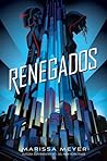 Renegados by Marissa Meyer