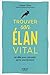 Trouver Son Élan Vital