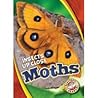 Moths (Insects Up Close)