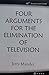 Four Arguments For the Elimination of Television