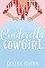 Cinderella Cowgirl by Leslee Green