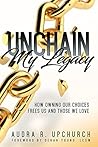 Unchain My Legacy...