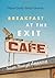 Breakfast at the Exit Cafe