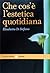 Che cos'è l'estetica quotidiana