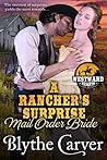 A Rancher’s Surprise Mail Order Bride (Westward Hearts #3)
