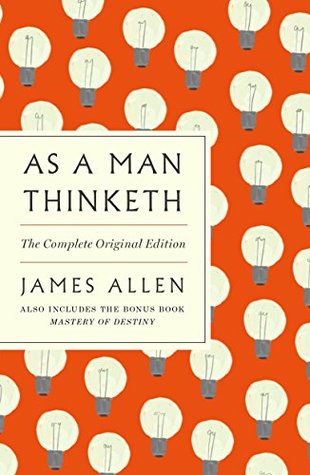 As a Man Thinketh: The Complete Original Edition and Master of Destiny: A GPS Guide to Life