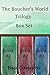 The Boucher's World Trilogy A Box Set