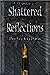 Shattered Reflections: Poet...
