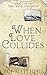 When Love Collides (The Tim...