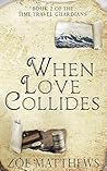 When Love Collides (The Time Travel Guardians, #2)