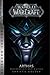 World of WarCraft: Arthas. Przebudzenie Króla Lisza (World of Warcraft #6)