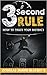 3 Second Rule: How To Trust Your Instinct