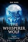 The Whisperer Wolf (The Dragon Whisperer Saga Book 3)