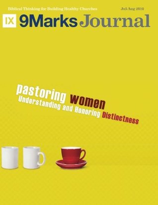 Pastoring Women | 9Marks Journal: Understanding and Honoring Distinctness