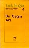 Bu Çağın Adı
