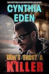 Don't Trust a Killer by Cynthia Eden