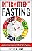 Intermittent Fasting: How I...
